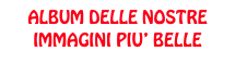 ALBUM DELLE NOSTRE IMMAGINI PIU’ BELLE